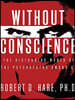 Without Conscience: The Disturbing World of the Psychopaths Among Us
