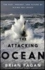 The Attacking Ocean: The Past, Present, and Future of Rising Sea Levels