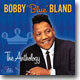 Bobby "Blue" Bland - The Anthology
