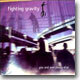 Fighting Gravity - You & Everybody Else