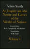 The Glasgow Edition of the Works and Correspondence of Adam Smith: Volume I and II An Inquiry into the Nature and Causes of the Wealth of Nations