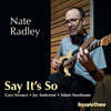 Nate Radley (네이트 래들리) - Say It’s So