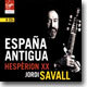 Espana Antigua : Hesperion XXㆍJordi Savall