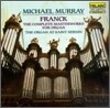 Franck : Complete Masterworks For Organ : Michael MurrayㆍSaint Sernin De Toulouse