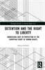 Detention and the Right to Liberty