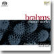 Brahms : Choral Works : Nicol Matt