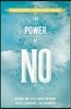 Power of No: Because one little word can bring health, abundance and happiness