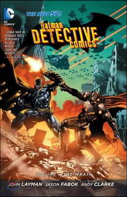 Batman: Detective Comics Vol. 4: The Wrath (The New 52)