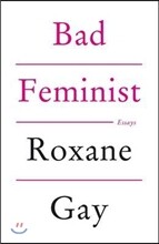 Bad Feminist