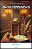 Speeches : Literary and Social