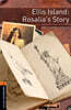 Oxford Bookworms Library 3/E 2: Ellis Island: Rosalia's Story