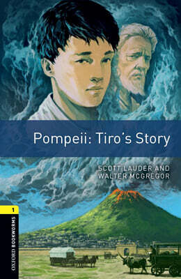 Oxford Bookworms Library 3/E 1: Pompeii: Tiro's Story (with MP3)