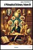 A Philosophical Dictionary, Volume 08