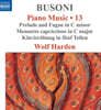 Wolf Harden 부조니: 피아노 작품 13집 (Busoni: Piano Music 13)