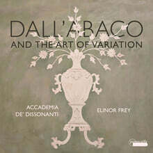 Elinor Frey 달라바코: 첼로 소나타와 첼로 트리오 (Dall'abaco and the Art of Variation)