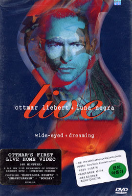 Ottmar Liebert + Luna Negra + Wide-eyed + Dreaming Live