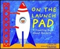 On the Launch Pad: A Counting Book about Rockets