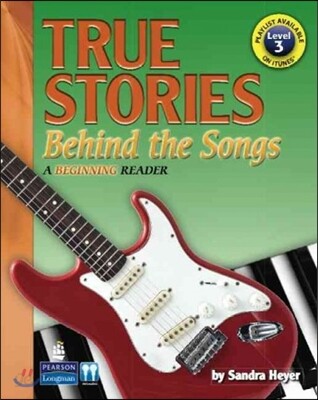 True Stories Level 3 : Behind the Songs