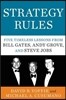 Strategy Rules: Five Timeless Lessons from Bill Gates, Andy Grove, and Steve Jobs