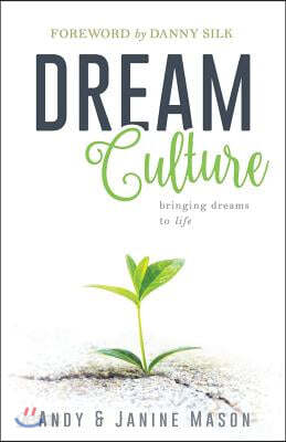 Dream Culture: Bringing Dreams to Life