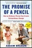The Promise of a Pencil: How an Ordinary Person Can Create Extraordinary Change
