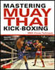 Mastering Muay Thai Kick-Boxing