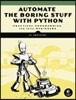 Automate the Boring Stuff with Python: Practical Programming for Total Beginners