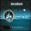 Incubus - S.C.I.E.N.C.E.