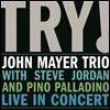 John Mayer Trio - Try! Live In Concert