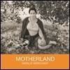 Nathalie Merchant - Motherland