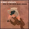 Robert Johnson (로버트 존슨) - King Of The Delta Blues Singers Vol. 1