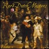 Rare Dutch Masters