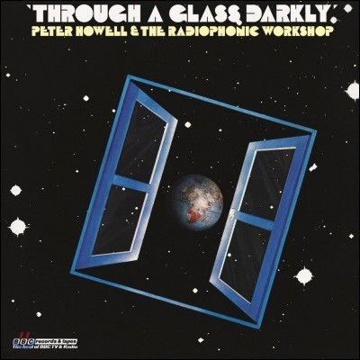 Peter Howell & The Radiophonic Workshop (피터 하웰, BBC 라디오포닉 워크샵) - Through A Glass Darkly [LP]