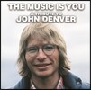 The Music Is You: A Tribute To John Denver
