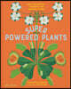 Superpowered Plants: Meet the Smartest, Strongest, and Sneakiest Plants