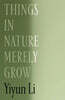 Things in Nature Merely Grow