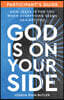 God Is on Your Side Participant's Guide: How Jesus Is for You When Everything Seems Against You