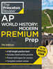 Princeton Review AP World History: Modern Premium Prep, 7th Edition: 6 Practice Tests + Digital Practice Online + Content Review