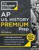 Princeton Review AP U.S. History Premium Prep, 25th Edition: 6 Practice Tests + Digital Practice Online + Content Review