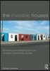 Invisible Houses