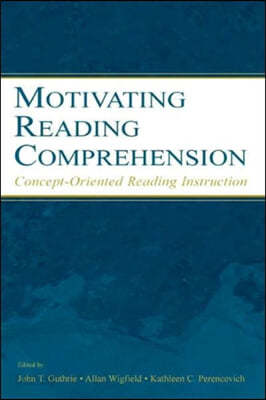 Motivating Reading Comprehension: Concept-Oriented Reading Instruction