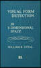 Visual Form Detection in Three-dimensional Space