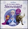 Do You Want to Build a Snowman?