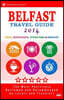 Belfast Travel Guide 2014: Shops, Restaurants, Attractions & Nightlife. Northern Ireland (Belfast City Travel Guide 2014)