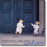 European Jazz Trio - Angie