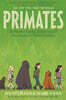 Primates: The Fearless Science of Jane Goodall, Dian Fossey, and Biruté Galdikas
