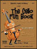 The Cello Fun Book: for Young Students