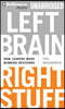 Left Brain, Right Stuff: How Leaders Make Winning Decisions