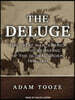The Deluge: The Great War, America and the Remaking of the Global Order, 1916-1931