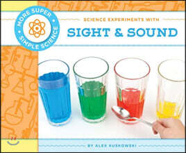 Science Experiments With Sight & Sound